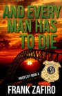 And Every Man Has to Die - Book