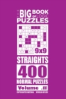 The Big Book of Logic Puzzles - Straights 400 Normal (Volume 11) - Book