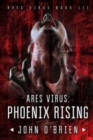 ARES Virus : Phoenix Rising - Book