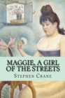 Maggie, a girl of the streets (Classic Edition) - Book