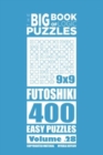 The Big Book of Logic Puzzles - Futoshiki 400 Easy (Volume 28) - Book