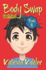 Books for Kids 9-12 : BODY SWAP - Book 4: SWITCHED - Book