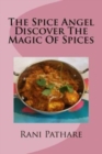 The Spice Angel : Discover The Magic Of Spices - Book