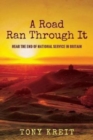 A Road Ran Through It : Near The End of National Service In Britain - Book