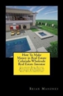 How To Make Money in Real Estate Colorado Wholesale Real Estate Investor : Colorado Real Estate Wholesaling Houses In Colorado & Commercial Real Estate Investing - Book