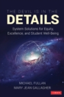 The Devil Is in the Details : System Solutions for Equity, Excellence, and Student Well-Being - eBook