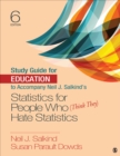 Study Guide for Education to Accompany Neil J. Salkind's Statistics for People Who (Think They) Hate Statistics - Book