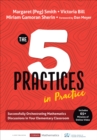 The Five Practices in Practice [Elementary] : Successfully Orchestrating Mathematics Discussions in Your Elementary Classroom - eBook