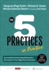 The Five Practices in Practice [High School] : Successfully Orchestrating Mathematics Discussions in Your High School Classroom - Book