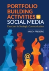 Portfolio Building Activities in Social Media : Exercises in Strategic Communication - eBook