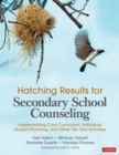 Hatching Results for Secondary School Counseling : Implementing Core Curriculum, Individual Student Planning, and Other Tier One Activities - eBook