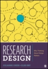 Research Design : Why Thinking About Design Matters - Book