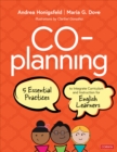 Co-Planning : Five Essential Practices to Integrate Curriculum and Instruction for English Learners - eBook