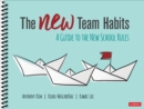 The NEW Team Habits : A Guide to the New School Rules - Book