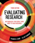 Evaluating Research : Methodology for People Who Need to Read Research - Book