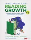 Guided Practice for Reading Growth, Grades 4-8 : Texts and Lessons to Improve Fluency, Comprehension, and Vocabulary - Book