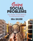 Seeing Social Problems : The Hidden Stories Behind Contemporary Issues - eBook