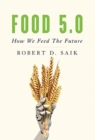 Food 5.0 : How We Feed The Future - Book