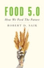 Food 5.0 : How We Feed the Future - Book
