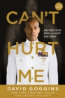 Can't Hurt Me : Master Your Mind and Defy the Odds - Clean Edition - Book