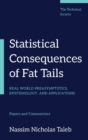 Statistical Consequences of Fat Tails : Real World Preasymptotics, Epistemology, and Applications - Book