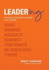 Leadering : The Ways Visionary Leaders Play Bigger - Book