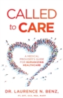 Called to Care : A Medical Provider's Guide for Humanizing Healthcare - Book