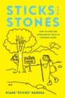 Sticks and Stones : How to Hike the Appalachian Trail in Thirteen Years - Book