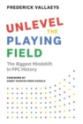 Unlevel the Playing Field : The Biggest Mindshift in PPC History - Book