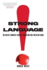 Strong Language : The Fastest, Smartest, Cheapest Marketing Tool You're Not Using - Book
