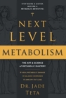 Next-Level Metabolism : The Art and Science of Metabolic Mastery - Book