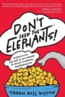 Don't Feed the Elephants! : Overcoming the Art of Avoidance to Build Powerful Partnerships - Book