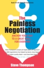 The Painless Negotiation : Anchor Your Way to a Great Deal ... for Everyone - Book