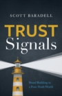 Trust Signals : Brand Building in a Post-Truth World - Book