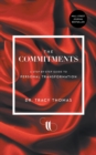 The Commitments : A Step-by-Step Guide to Personal Transformation - Book