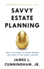 Savvy Estate Planning : What You Need to Know Before You Talk to the Right Lawyer - Book