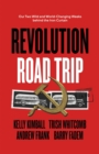 Revolution Road Trip : Our Two Wild and World-Changing Weeks behind the Iron Curtain - eBook