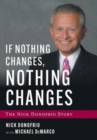 If Nothing Changes, Nothing Changes : The Nick Donofrio Story - Book