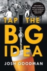 Tap the Big Idea : Creating a New Category in the World's (Second) Oldest Industry - Book