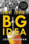 Tap the Big Idea : Creating a New Category in the World's (Second) Oldest Industry - eBook