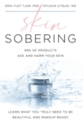 Skin Sobering : 99% of Products Age and Harm Your Skin - Book