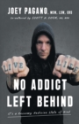 No Addict Left Behind : It's a Recovery Medicine State of Mind - Book