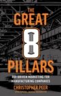 The Great 8 Pillars : ROI-Driven Marketing for Manufacturing Companies - Book