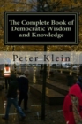 The Complete Book of Democratic Wisdom and Knowledge - Book