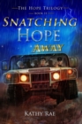 Snatching Hope Away : The Hope Trilogy Book 2 - Book