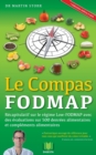 Le Compas FODMAP : Recapitulatif sur le regime Low-FODMAP avec des evaluations sur 500 denrees alimentaires et complements alimentaires - Book