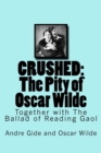 Crushed : The Pity of Oscar Wilde: Together with The Ballad of Reading Gaol - Book