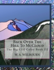 Back Over The Hill To McCloud : The Big Girl Color Book III - Book