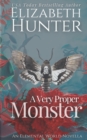 A Very Proper Monster : An Elemental World Novella - Book