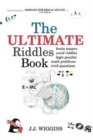 The Ultimate Riddles Book : Word Riddles, Brain Teasers, Logic Puzzles, Math Problems, Trick Questions, and More! - Book